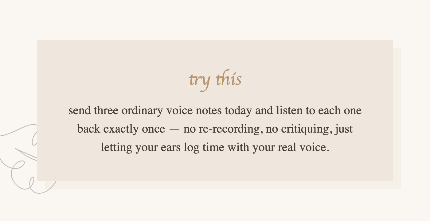 Daily voice note drill for people who hate the sound of their own voice