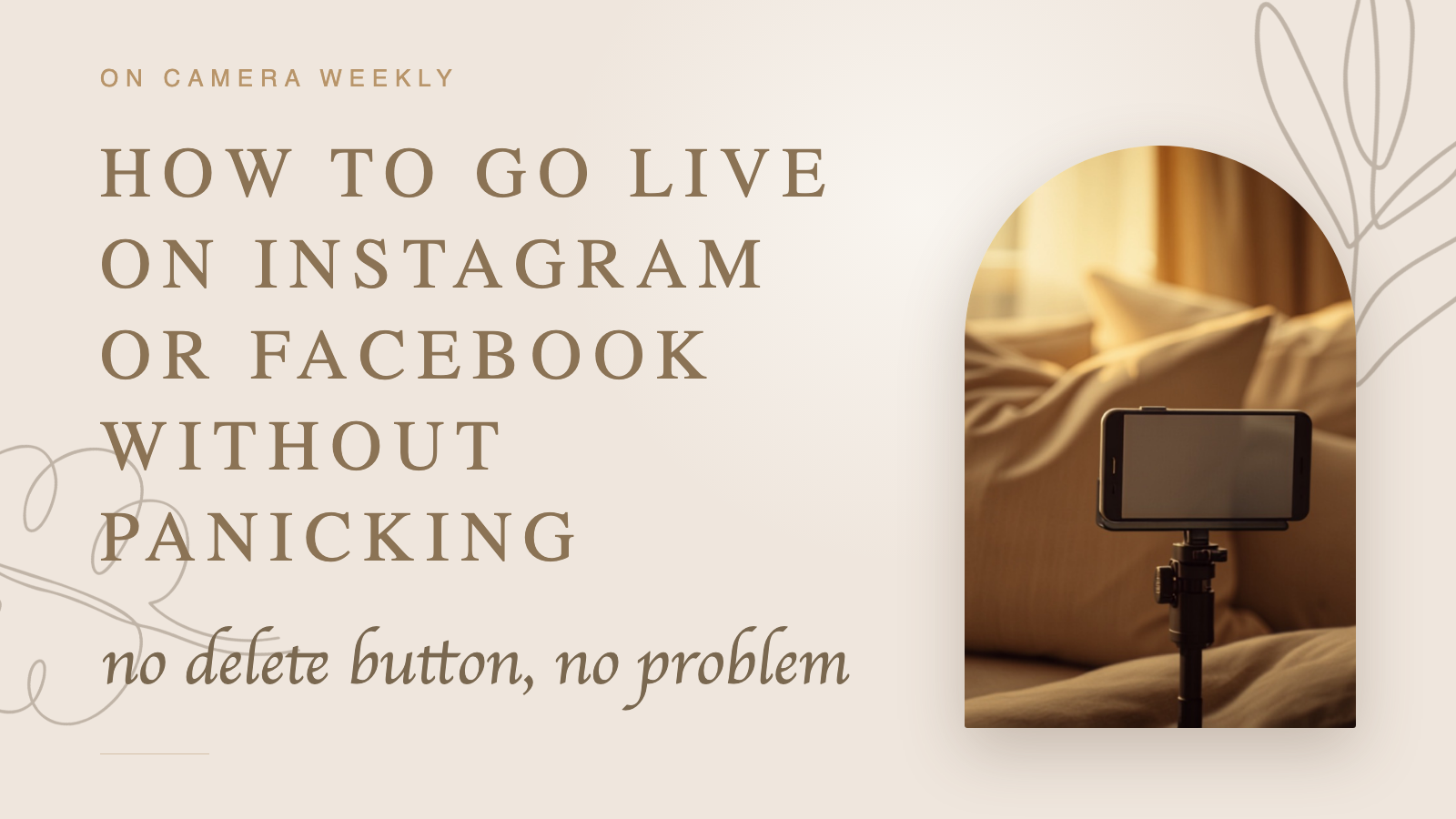 How to go live on Instagram or Facebook without panicking — Authentically You blog