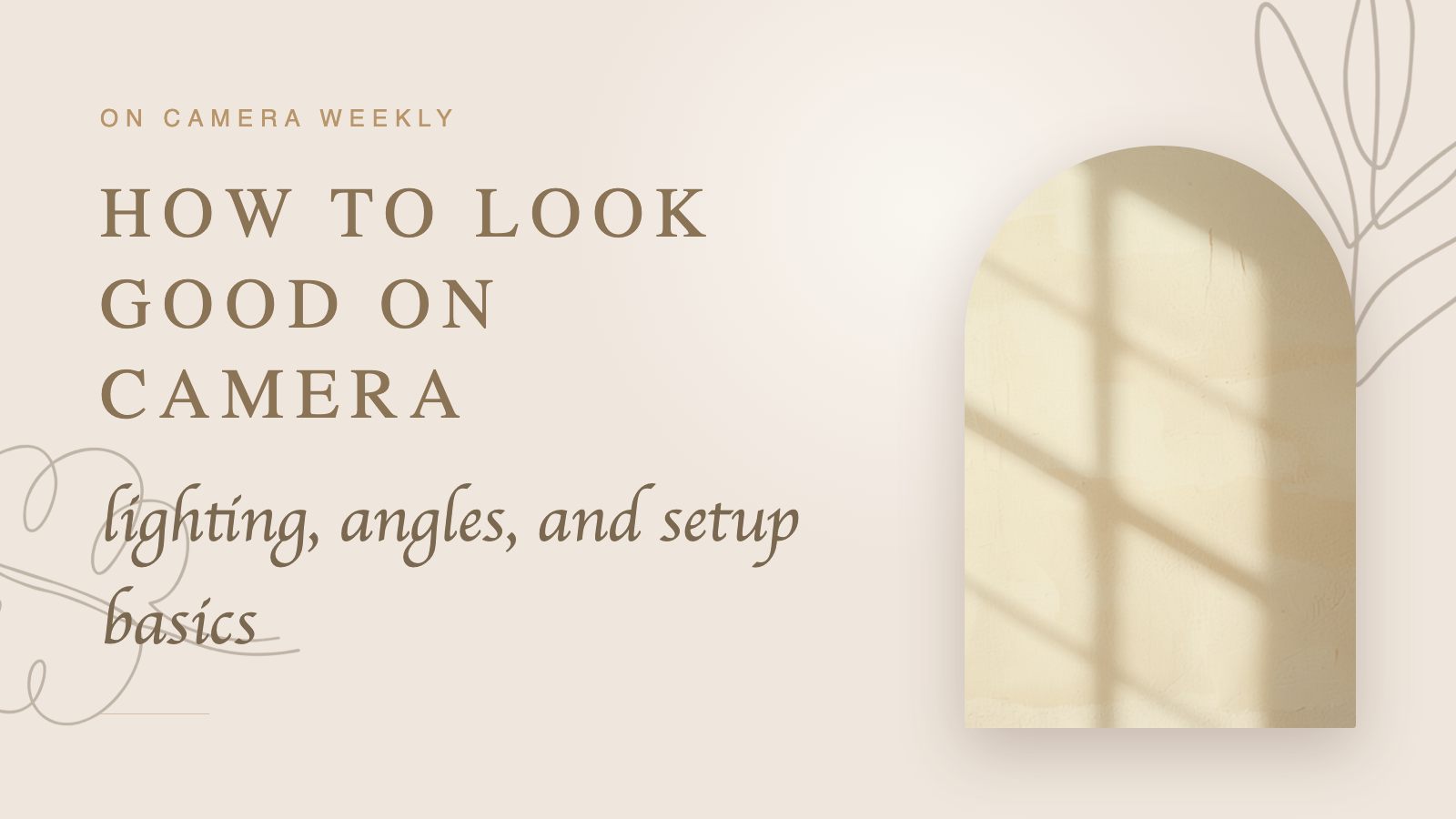 How to look good on camera (lighting, angles, and setup basics) — Authentically You blog