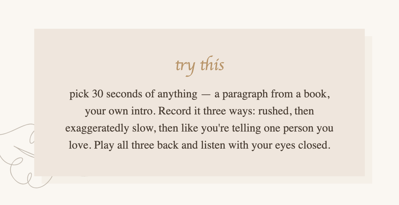 Drill for how to speak confidently on video: record the same piece three ways