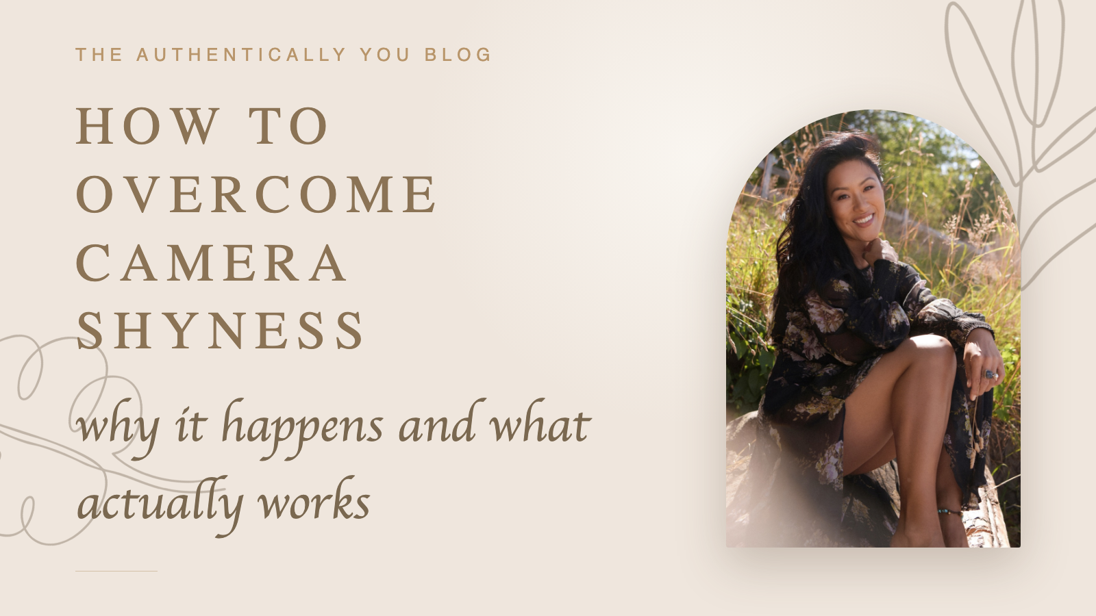 How to overcome camera shyness (why it happens and what actually works) — Authentically You blog